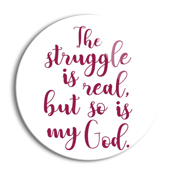 Struggle Real So Is He Brick Red Script 24 inch Glass Round Wall Hanging Sign