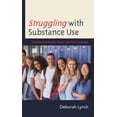 thumbnail image 1 of Struggling with Substance Use: Supporting Students' Social Emotional Learning, (Paperback), 1 of 1