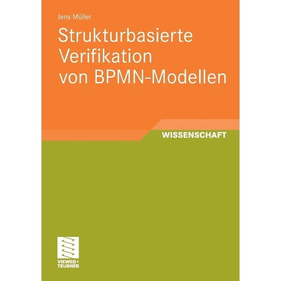 Strukturbasierte Verifikation Von Bpmn-Modellen, (Paperback)