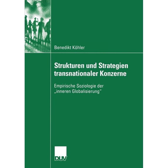 Strukturen Und Strategien Transnationaler Konzerne: Empirische Soziologie Der "Inneren Globalisierung", (Paperback)