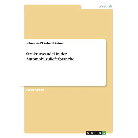 Strukturwandel in der Automobilzulieferbranche (Paperback)