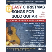 Strum It! Pick It! Sing It! 12 Easy Christmas Songs for Solo Guitar 12 Classic Songs. 6 Easy Chords., Paperback
