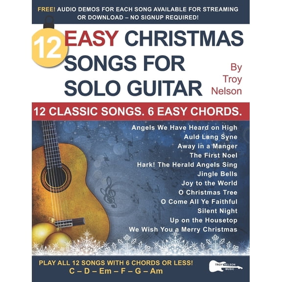 Strum It! Pick It! Sing It! 12 Easy Christmas Songs for Solo Guitar: 12 Classic Songs. 6 Easy Chords., (Paperback)