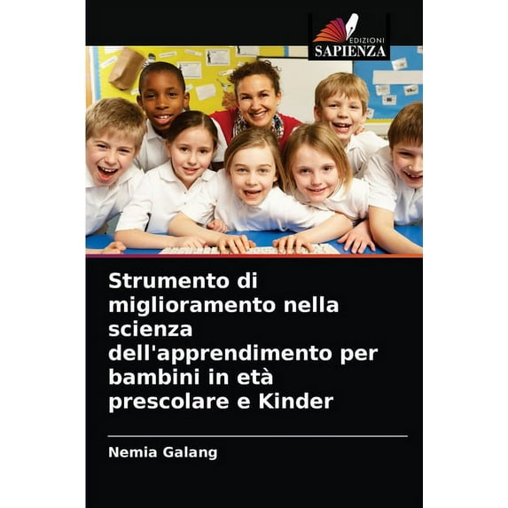 Strumento di miglioramento nella scienza dell'apprendimento per bambini in età prescolare e Kinder (Paperback)