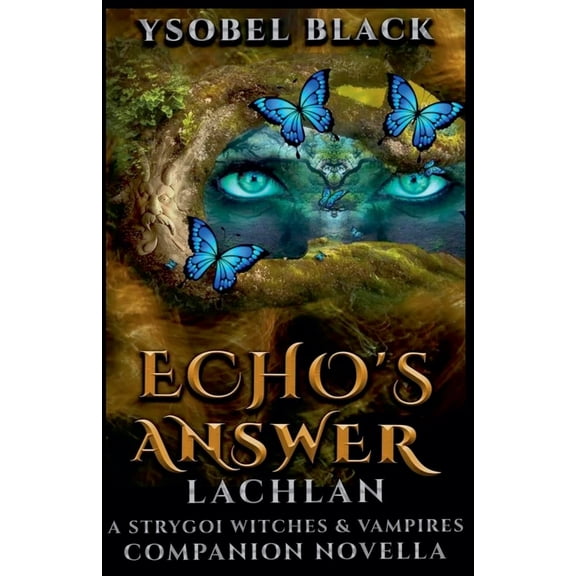 Strygoi Witches & Vampires Echo's Answer: Lachlan, Book 4.5, (Paperback)