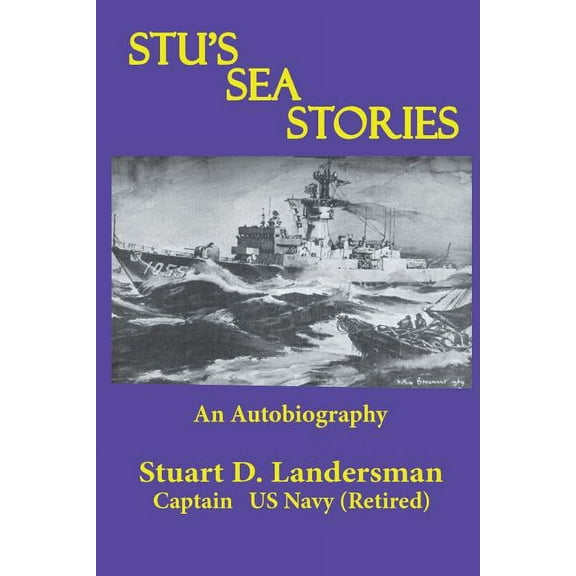 Stu'S Sea Stories: An Autobiography, (Paperback)