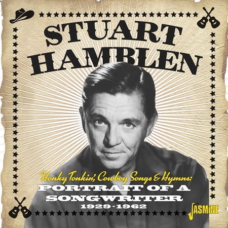Stuart Hamblen - Honky Tonkin', Cowboy Songs & Hymns - Portrait Of A Songwriter 1929-1962 - Music & Performance - CD