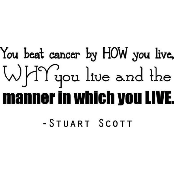 Stuart Scott Inspirational Quote Decal - Vinyl Wall Sports Decor | "You Beat Cancer by how you Live.." 20"x10" [SS1]