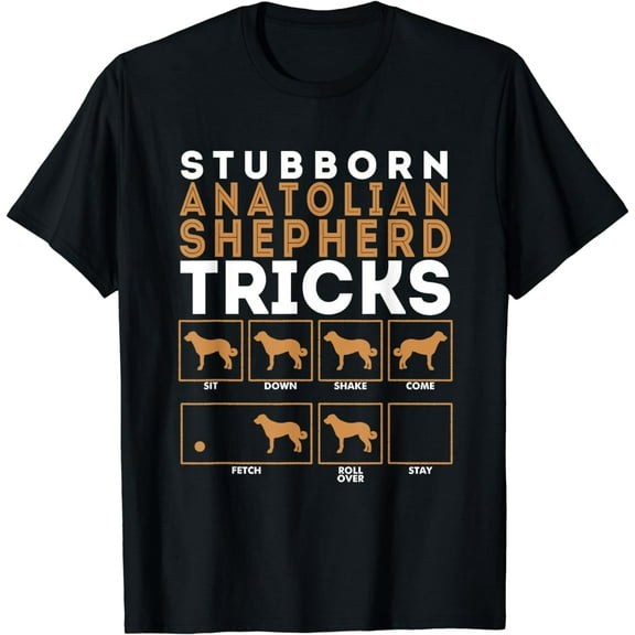 Stubborn Anatolian Shepherd Dog Tricks Graphic T-Shirt