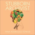 thumbnail image 1 of Stubborn Archivist (Audiobook), 1 of 1