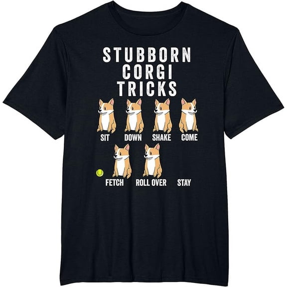 Stubborn Corgi Tricks Funny Dog Shirt T-Shirt