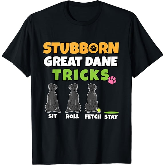 Stubborn Great Dane Tricks I Dog Lover I Funny Great Dane T-Shirt