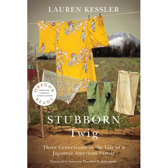 Pre-Owned Stubborn Twig: Three Generations in the Life of a Japanese American Family (Oregon Reads) (Paperback) 0870714171
