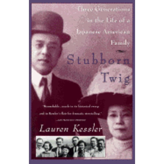 Pre-Owned Stubborn Twig: Three Generations in the Life of a Japanese American Family (Paperback) 0452273013 9780452273016