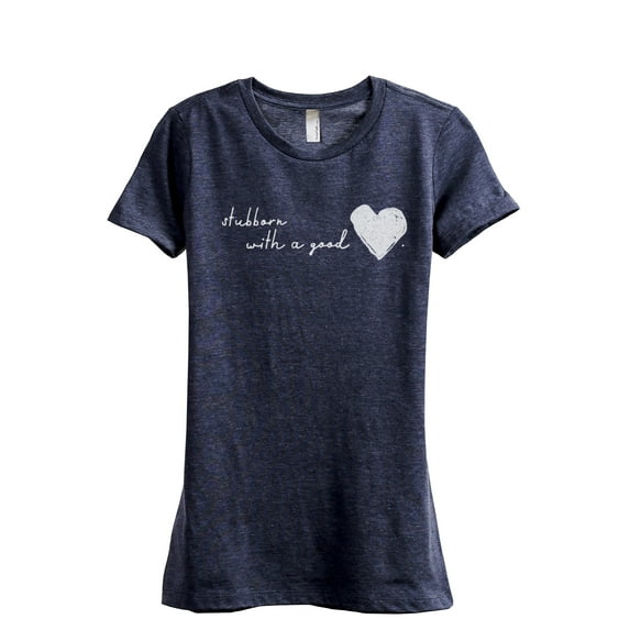 Stubborn With A Good Heart Women's Fashion Relaxed T-Shirt Tee Heather Navy Medium
