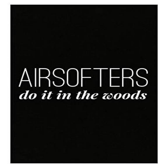 Airsoft Posters - Do It In The Woods - Sports Enthusiast Gift | Size: 13x19" Wall Art Poster