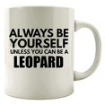 thumbnail image 1 of Always Be Yourself 11 oz Coffee Mug - Leopard Spots White Ceramic Gift, 1 of 4