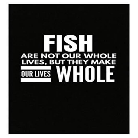 Stuch Strength Fish Animal Gift - Make Our Lives Whole - Fishing Present - Pet Theme - Aquarium - Poster