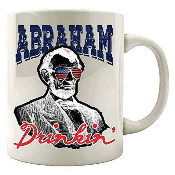4th Of July 11 oz Coffee Mug - Abraham Drinkin' Humor White Ceramic Gift