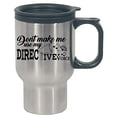 thumbnail image 1 of Stuch Strength Funny Acting - Don't Make Me Use My Directive Voice - Drama Play Humor - Stainless Steel Travel Mug, 1 of 1