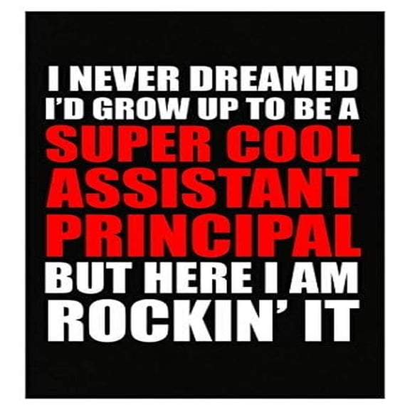 Stuch Strength Funny Assistant - I Never Dreamed I'd Grow Up - Education Staff Humor - Poster