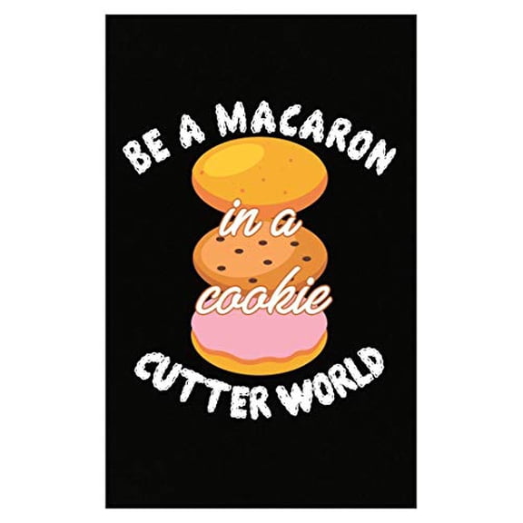 Stuch Strength Funny Macaron - in A Cookie Cutter World - Sweet Treat Biscuit Dessert - Poster