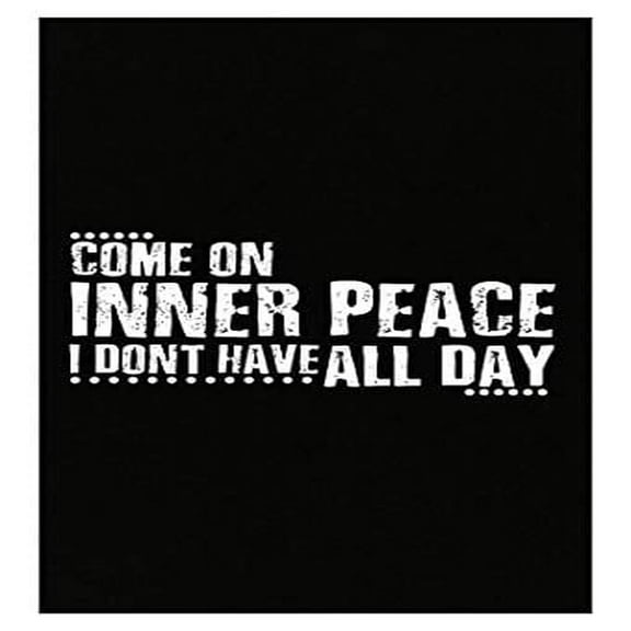 Meditation Poster - Come On Inner Peace I Don't Have All Day - Wall Decor for Home Gift