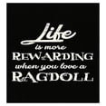 thumbnail image 1 of Stuch Strength Funny Ragdoll - Life is More Rewarding When You Love A Ragdoll - Cat Humor - Poster, 1 of 1