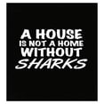 thumbnail image 1 of Stuch Strength Funny Sharks Design - Not A Home Without - Great White Gift - Hammerhead - Ocean Theme - Poster, 1 of 1