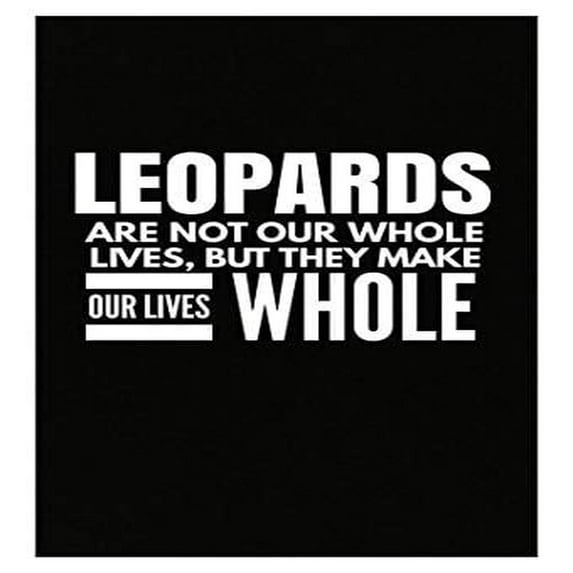 Stuch Strength Leopards Animal Gift - Make Our Lives Whole - Spots Present - cat Theme - Feline - Poster