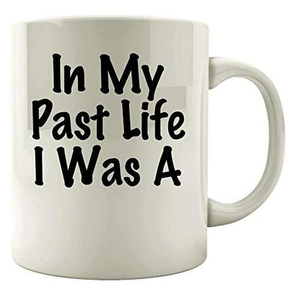Stuch Strength 11 oz Coffee Mug - Past Life I Was A Tiger White Ceramic Gift
