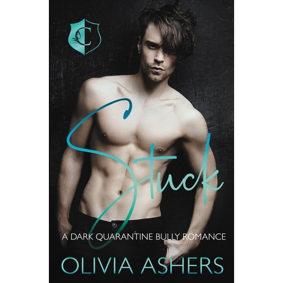 Stuck : A Dark Quarantine Bully Romance (Paperback)