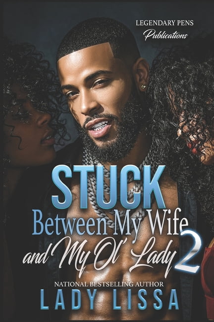 Stuck Between My Wife and My Ol' Lady, (Paperback)