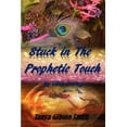 thumbnail image 1 of Stuck In The Prophetic Touch (Paperback), 1 of 1