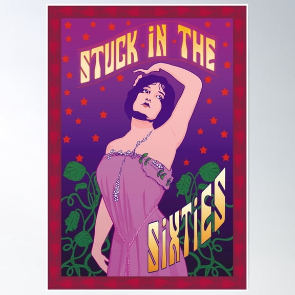 Stuck In The Sixties Poster Wall Art, Modern Wall Decor, 24x36 UNFRAMED