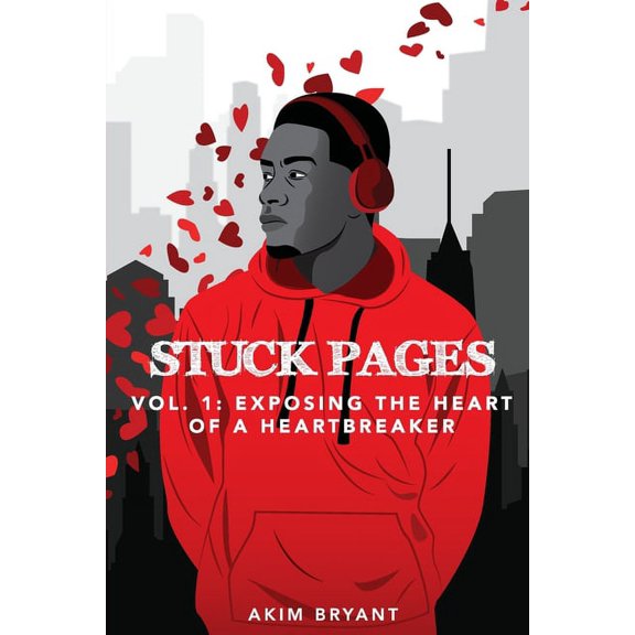 Stuck Pages Stuck Pages: Vol.1: Exposing the Heart of a Heartbreaker, Book VOL1, (Paperback)