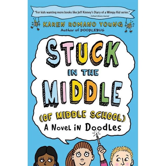 Stuck in the Middle (of Middle School) : A Novel in Doodles (Paperback)