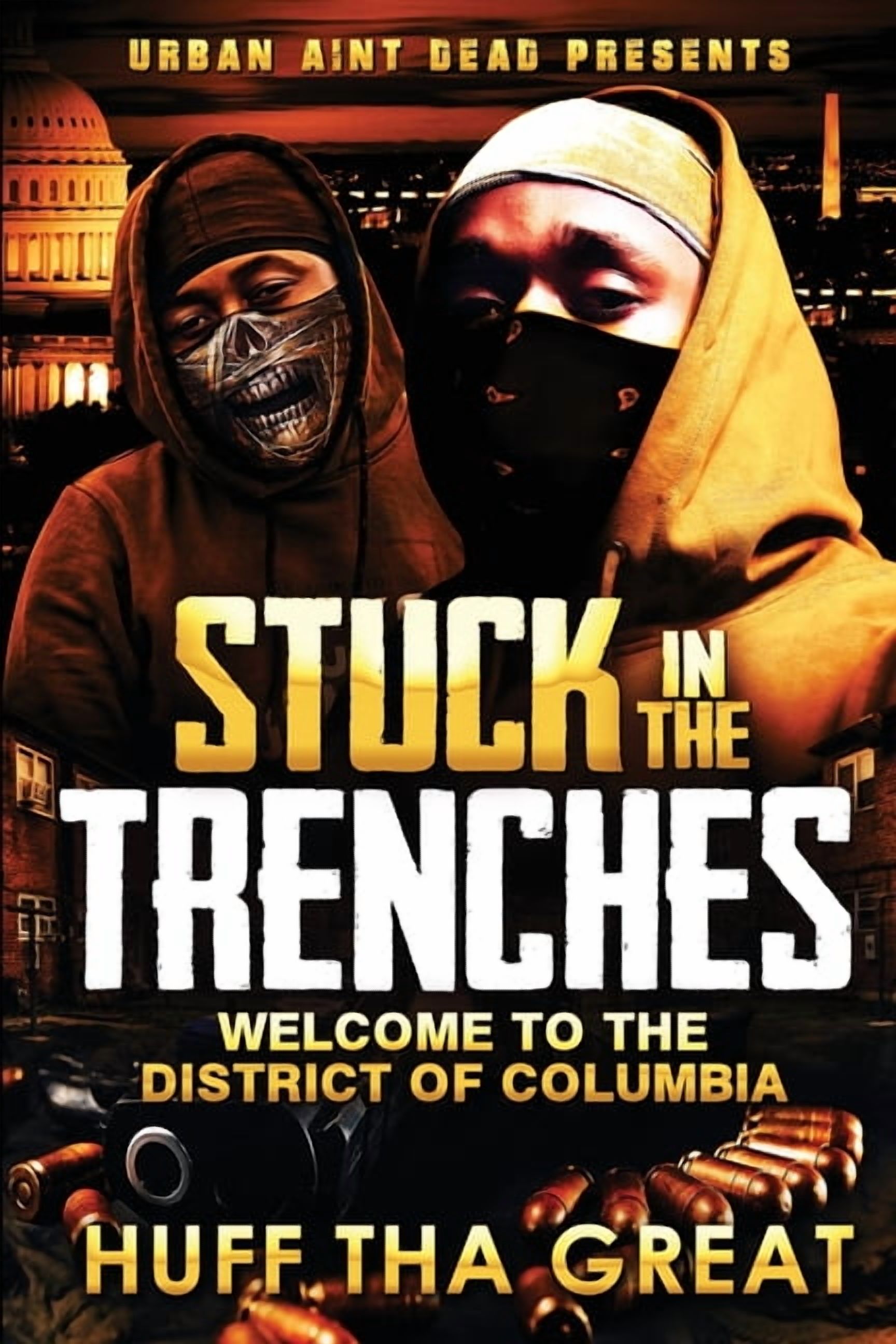 Stuck in the Trenches: Welcome To The District Of Columbia, (Paperback)