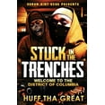 thumbnail image 1 of Stuck in the Trenches: Welcome To The District Of Columbia, (Paperback), 1 of 4