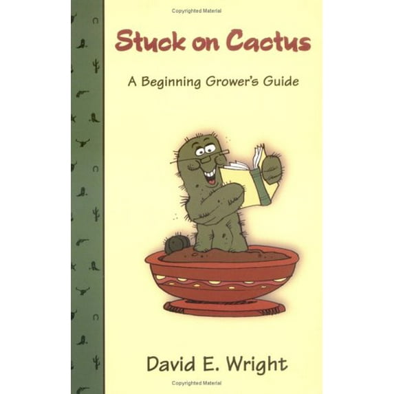 Pre-Owned Stuck on Cactus: A Beginning Grower's Guide (Paperback) 1574270567 9781574270563