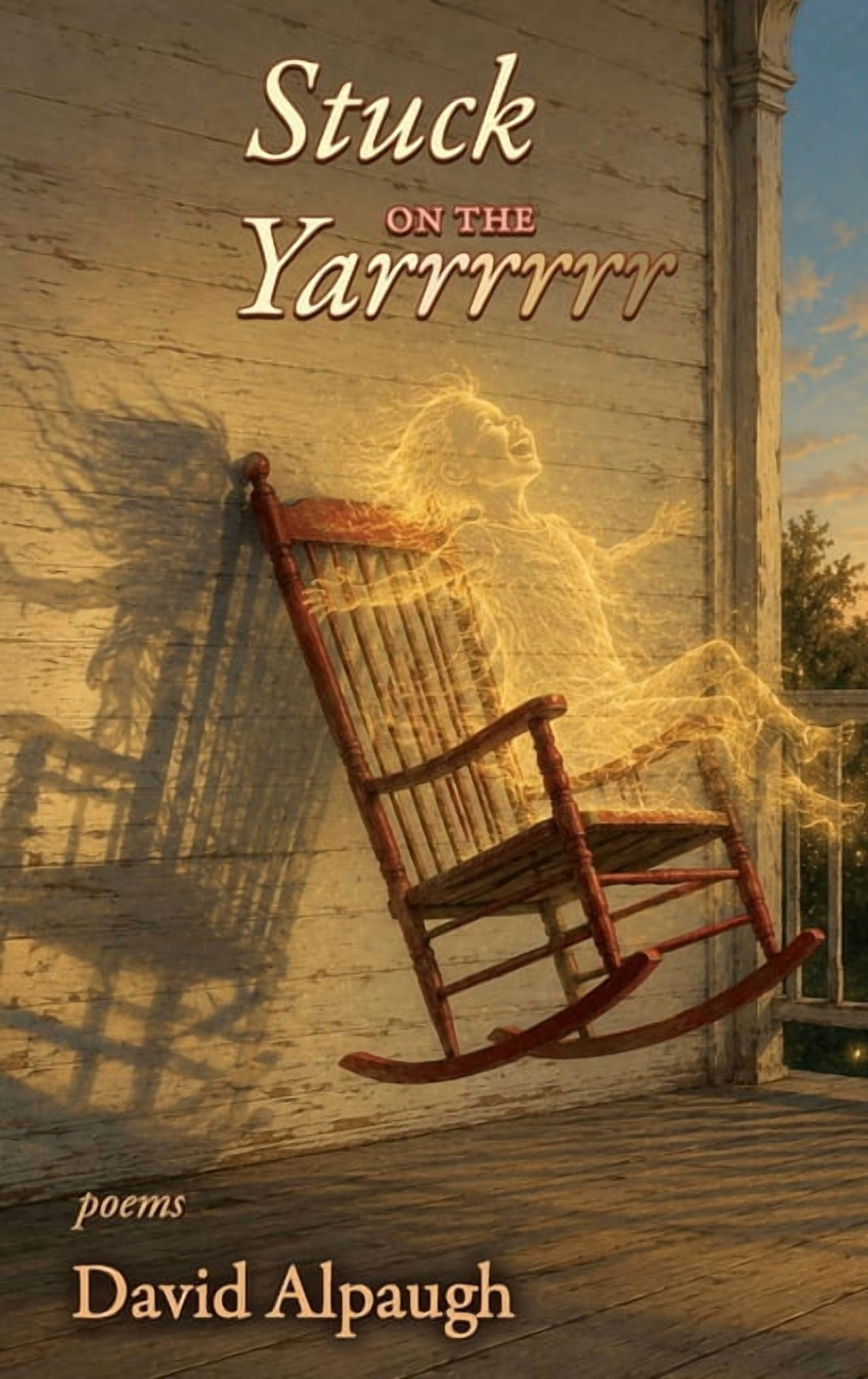 Stuck on the Yarrrrrr: Poems, (Hardcover)
