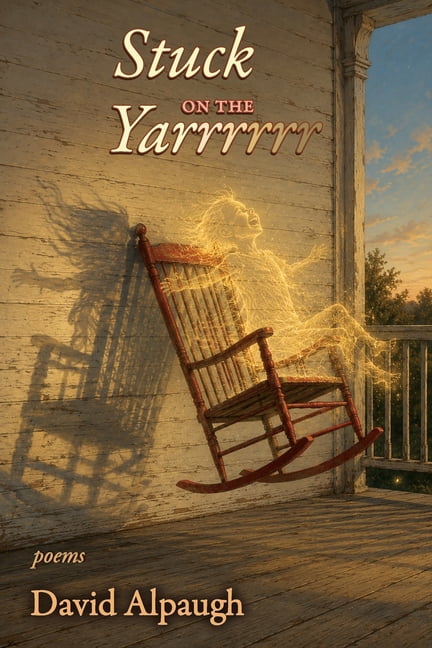 Stuck on the Yarrrrrr: Poems, (Paperback)