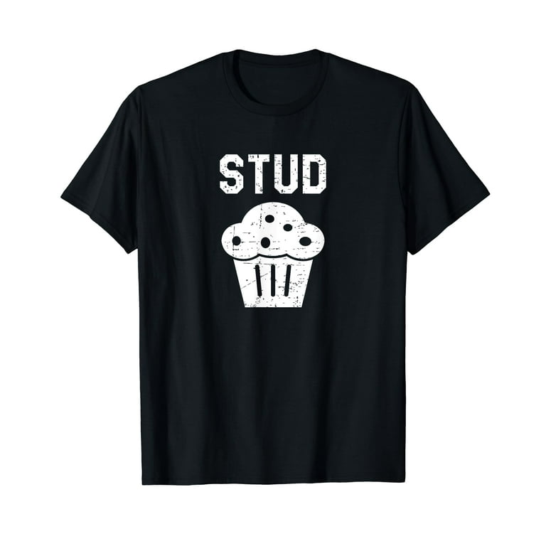 Stud Muffin T-Shirt - Funny Retro Gift Stud Muffin T-Shirt - Funny Retro Gift