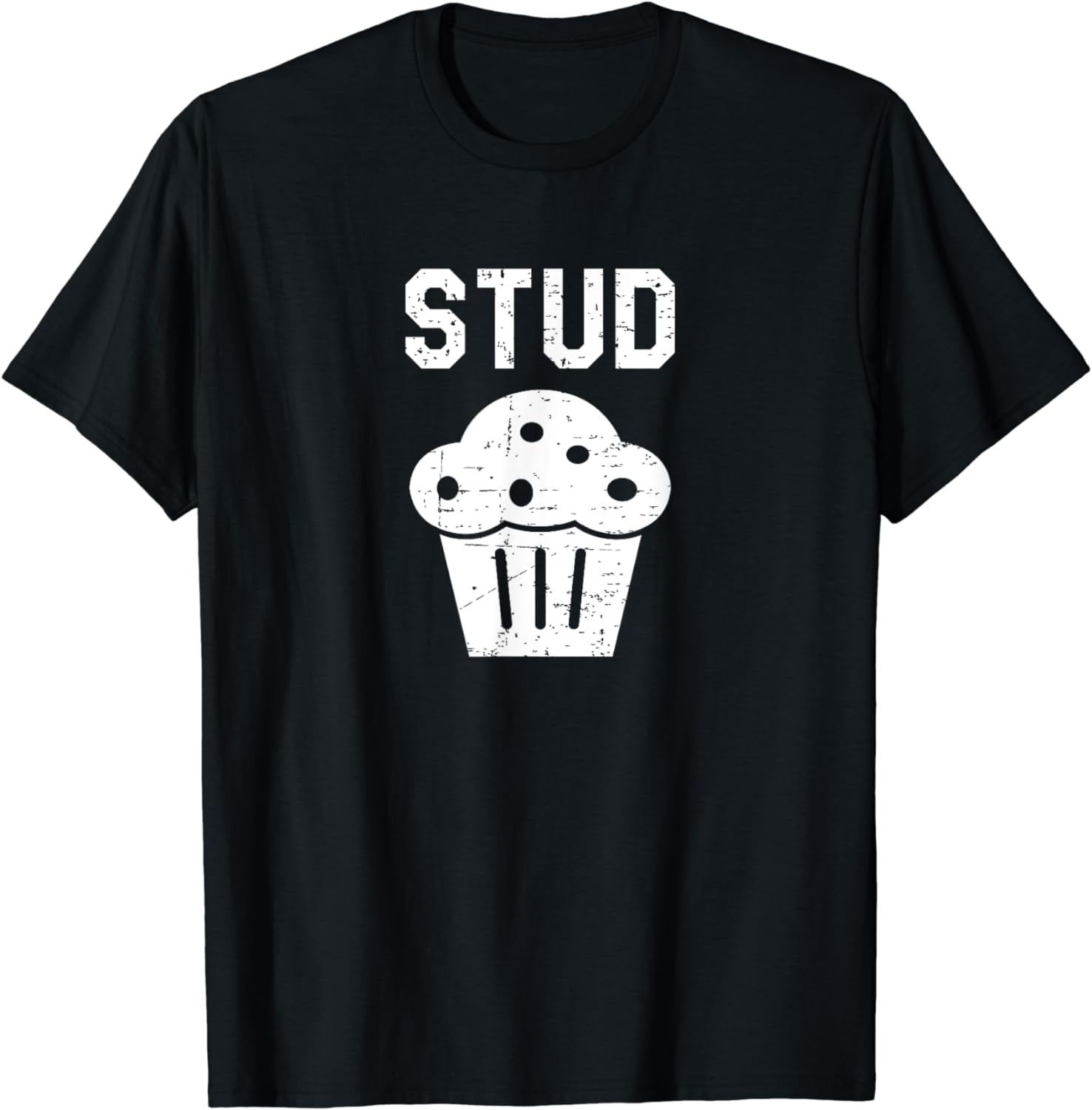 Stud Muffin T-Shirt - Funny Retro Gift Stud Muffin T-Shirt - Funny Retro Gift