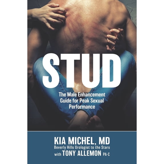 Stud: The Male Enhancement Guide for Peak Sexual Performance, (Paperback)
