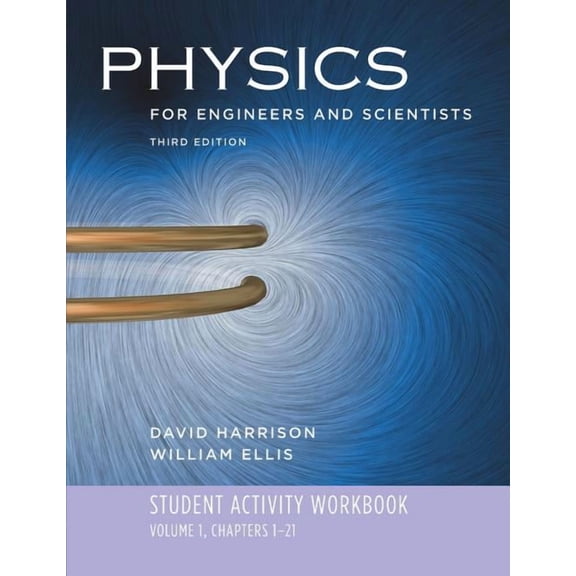Student Activity Workbook: For Physics for Engineers and Scientists, Third Edition, (Paperback)