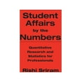 thumbnail image 1 of Student Affairs by the Numbers: Quantitative Research and Statistics for Professionals, (Hardcover), 1 of 1