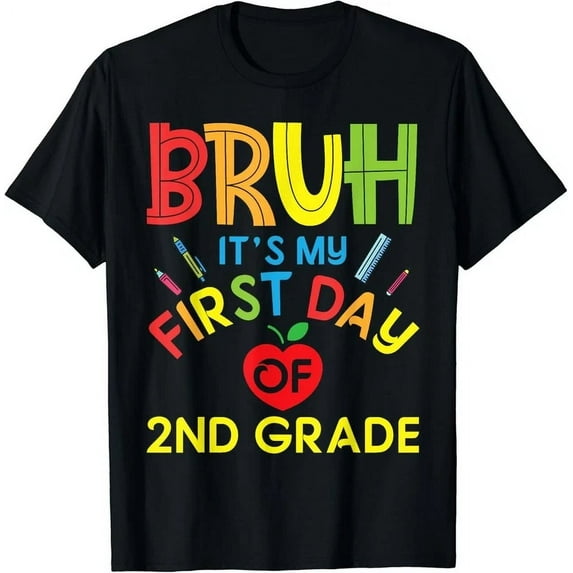 Student Back To School Bruh It's My First Day Of 2Nd Grade Gift T-Shirt Unisex S-5XL Hot Trending Shirt, Vintage Birthday Gift