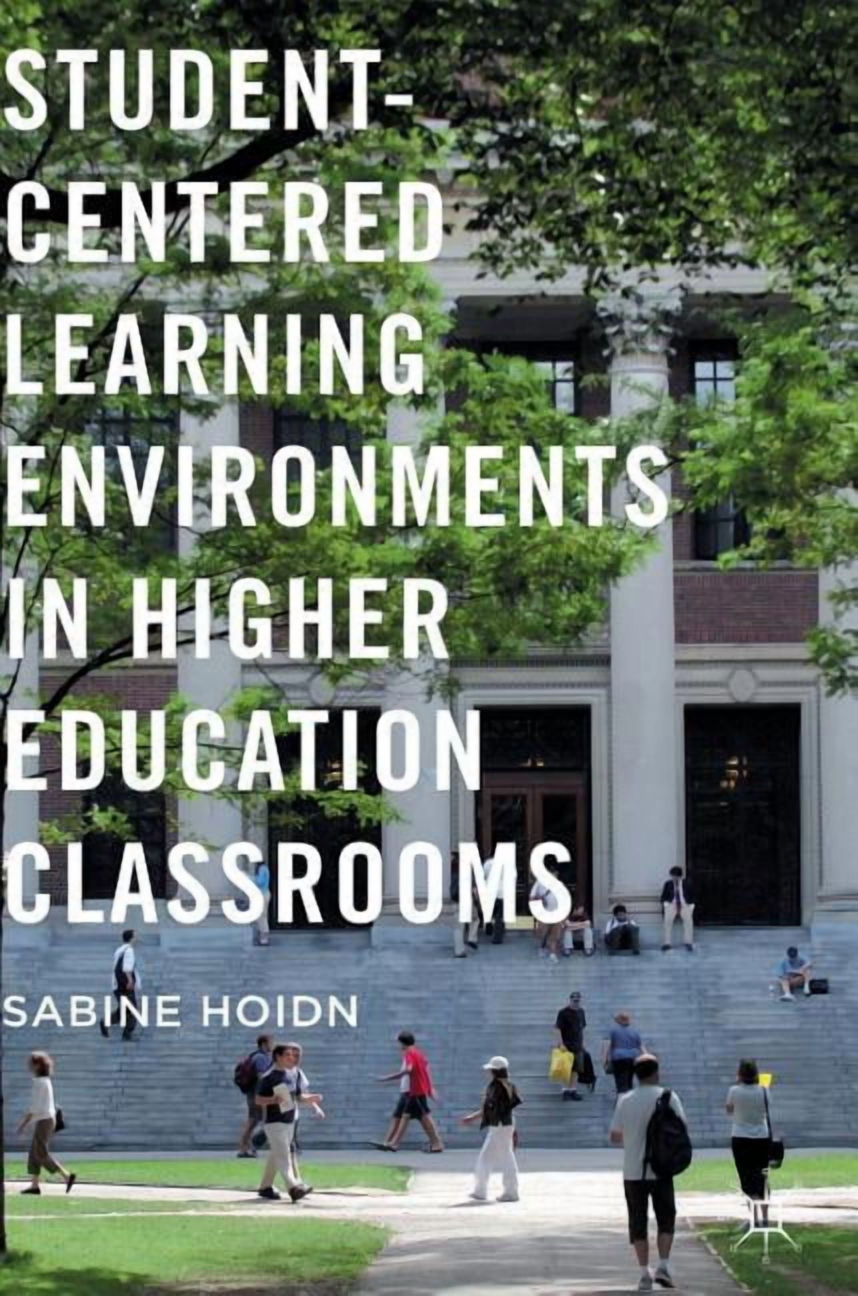 Student-Centered Learning Environments in Higher Education Classrooms, (Hardcover)