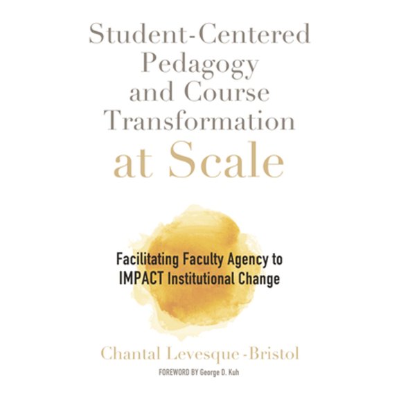 Pre-Owned Student-Centered Pedagogy and Course Transformation at Scale, 9781642671018, 1642671010, Paperback, 1 edition